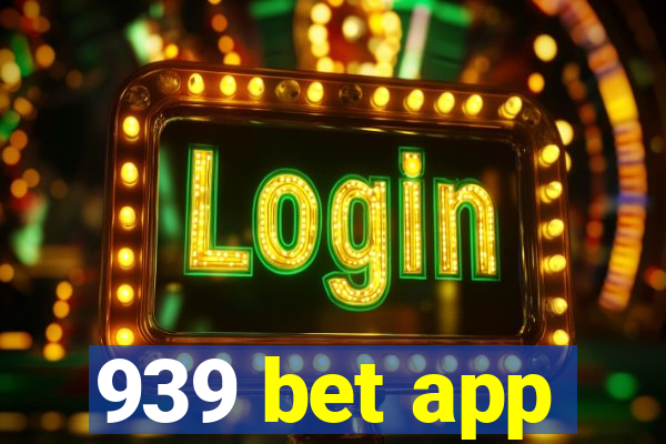 939 bet app